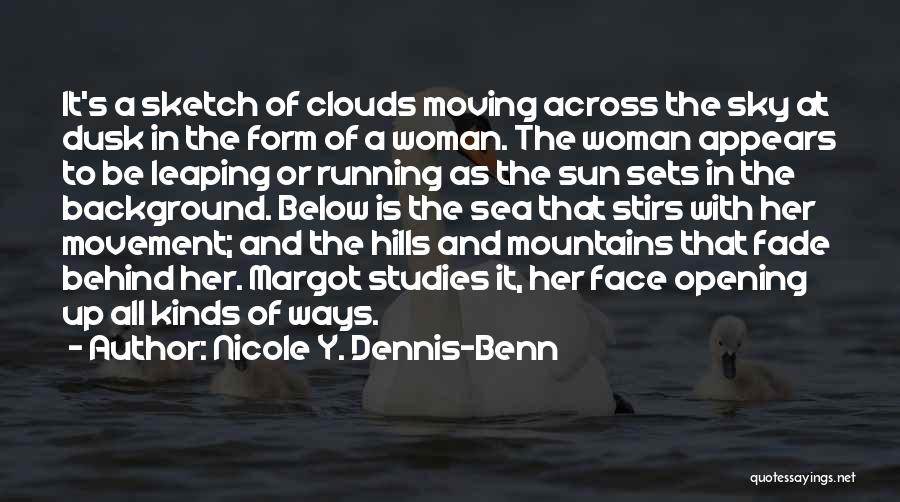 Sun Behind Clouds Quotes By Nicole Y. Dennis-Benn