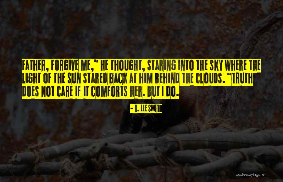 Sun Behind Clouds Quotes By R. Lee Smith Sun Behind Clouds Quotes By R. Lee Smith