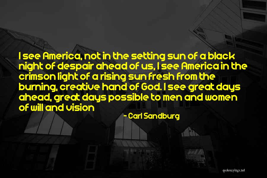 Sun Burning Quotes By Carl Sandburg