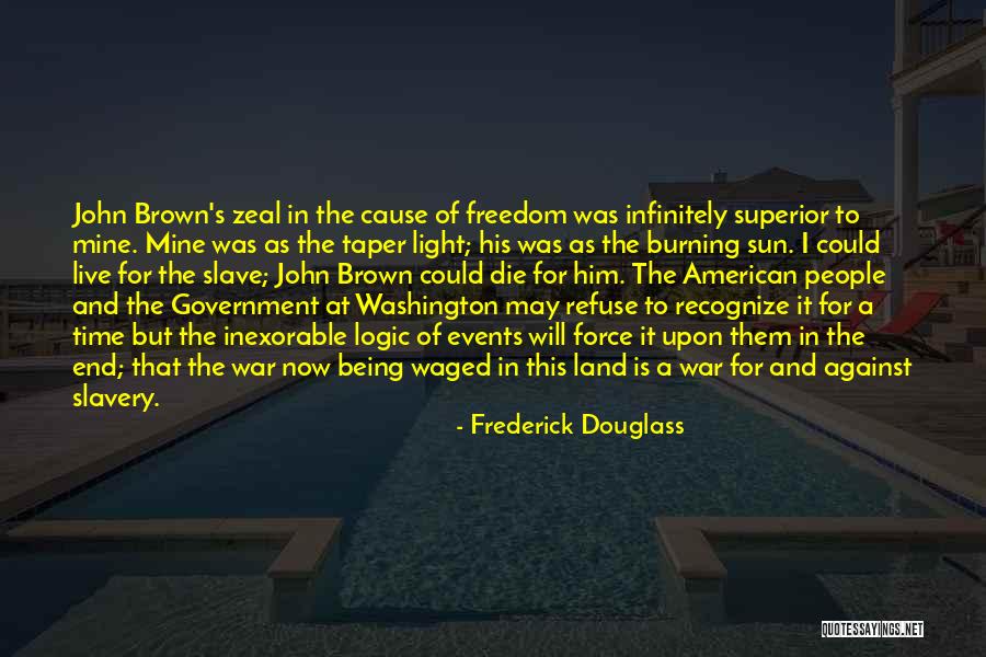 Sun Burning Quotes By Frederick Douglass