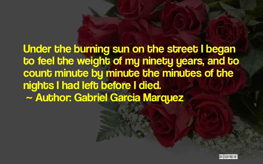 Sun Burning Quotes By Gabriel Garcia Marquez