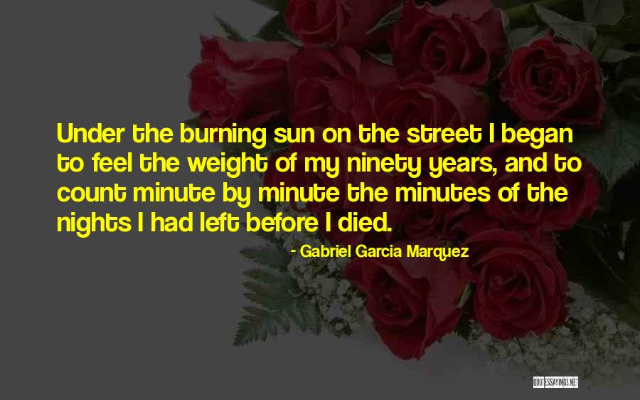 Sun Burning Quotes By Gabriel Garcia Marquez