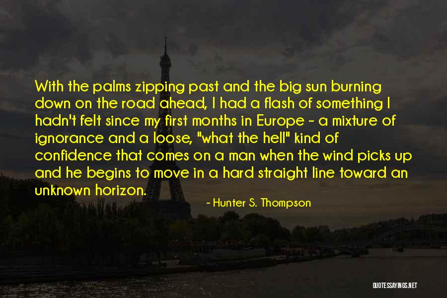 Sun Burning Quotes By Hunter S. Thompson