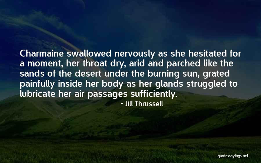 Sun Burning Quotes By Jill Thrussell