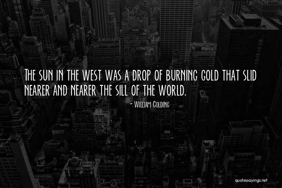 Sun Burning Quotes By William Golding