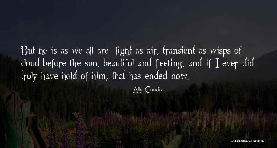 Sun Cloud Quotes By Ally Condie Sun Cloud Quotes By Ally Condie