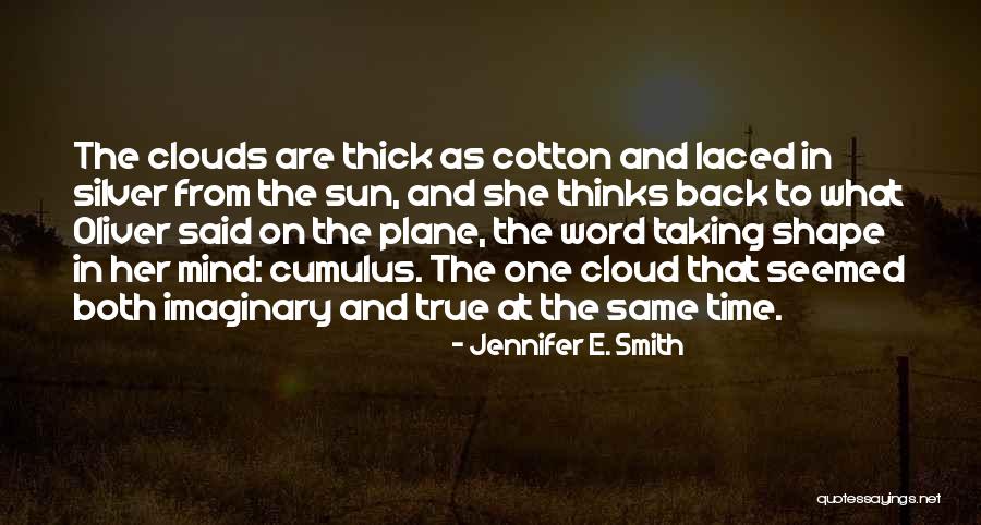 Sun Cloud Quotes By Jennifer E. Smith