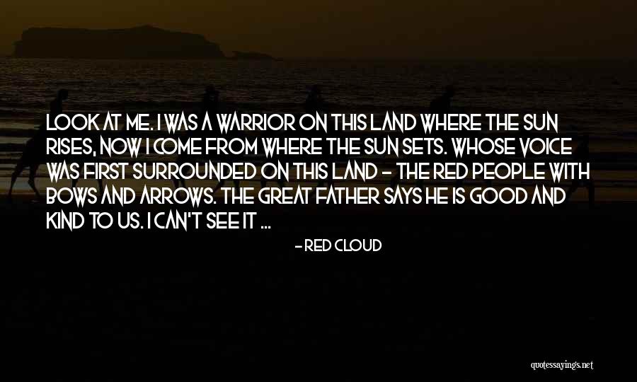 Sun Cloud Quotes By Red Cloud Sun Cloud Quotes By Red Cloud