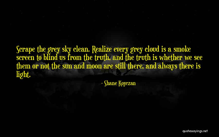 Sun Cloud Quotes By Shane Koyczan