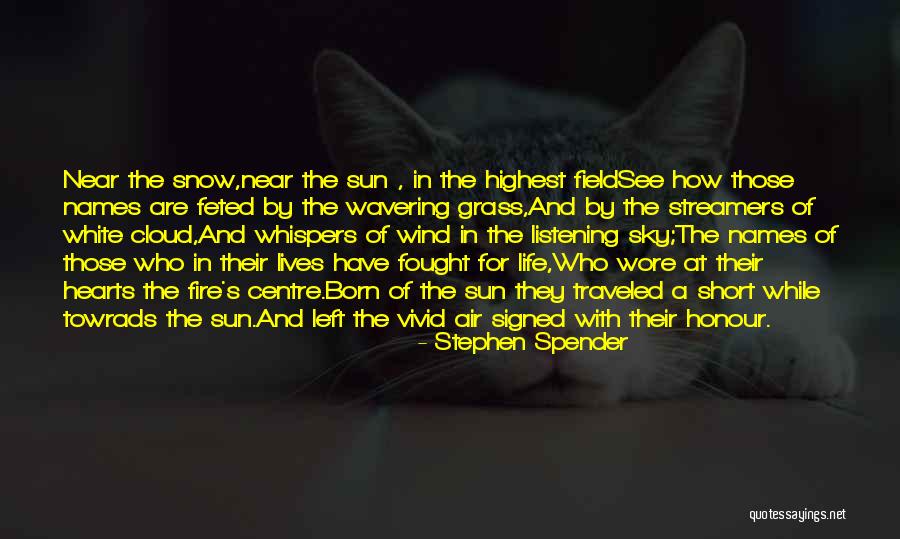 Sun Cloud Quotes By Stephen Spender