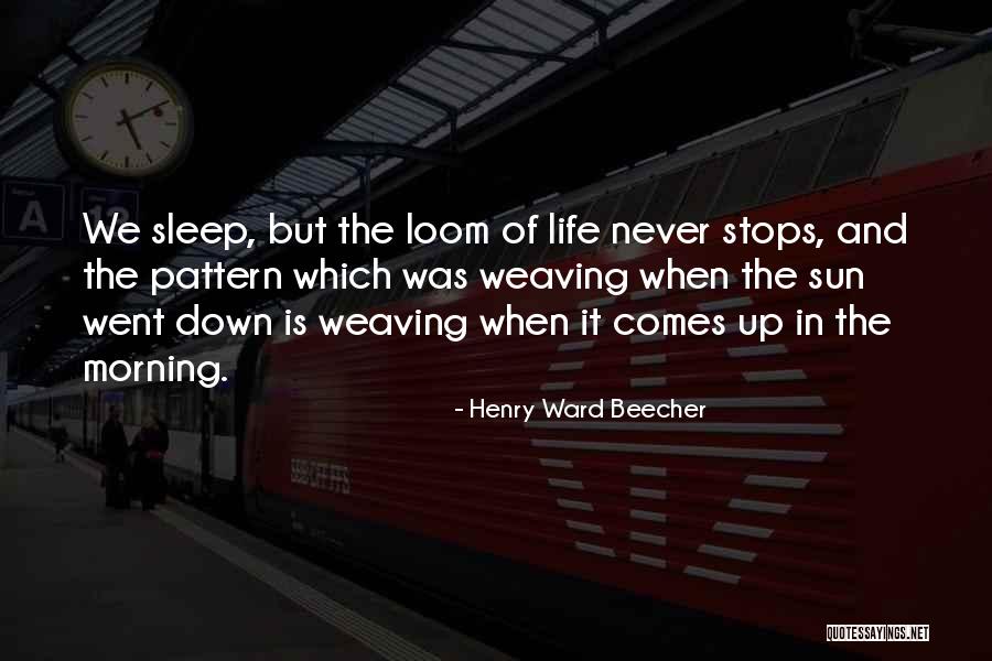 Sun Comes Up Quotes By Henry Ward Beecher