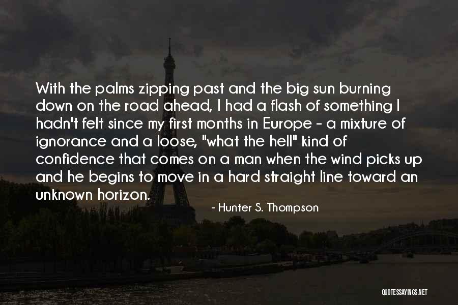 Sun Comes Up Quotes By Hunter S. Thompson