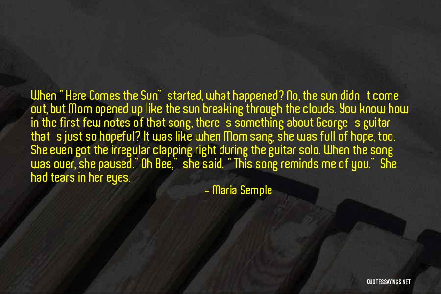 Sun Comes Up Quotes By Maria Semple