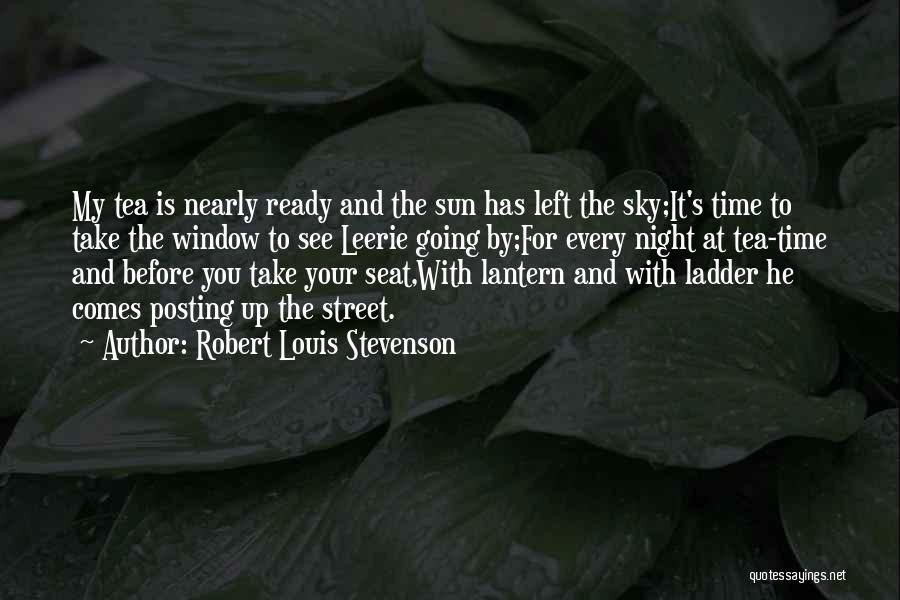 Sun Comes Up Quotes By Robert Louis Stevenson