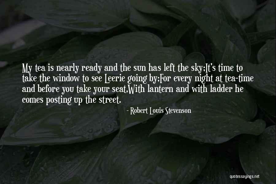 Sun Comes Up Quotes By Robert Louis Stevenson