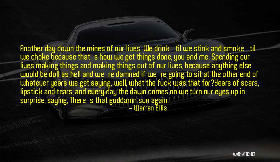 Sun Comes Up Quotes By Warren Ellis