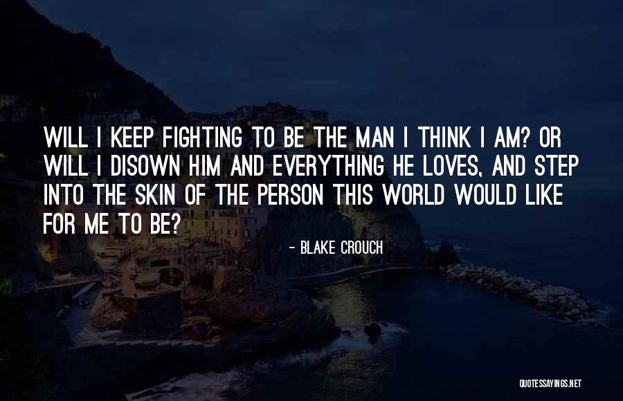Sun Crazed Glass Quotes By Blake Crouch Sun Crazed Glass Quotes By Blake Crouch