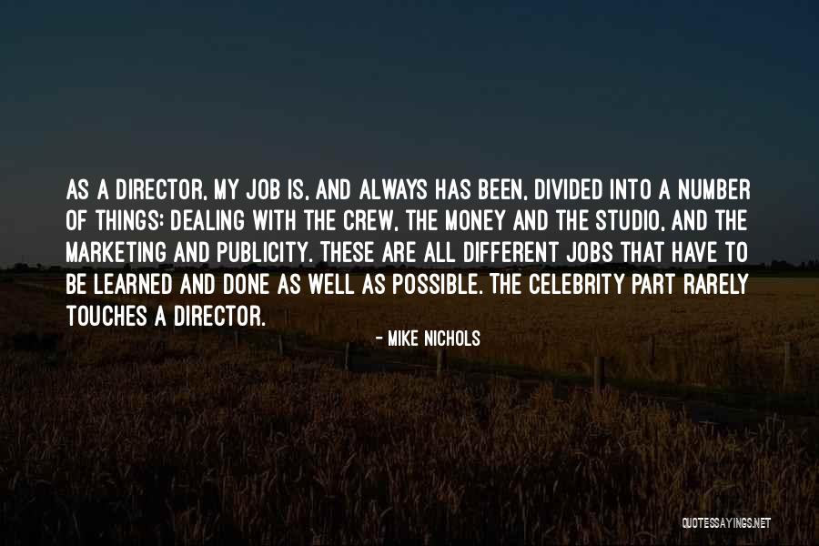 Sun Dai Shing Quotes By Mike Nichols Sun Dai Shing Quotes By Mike Nichols