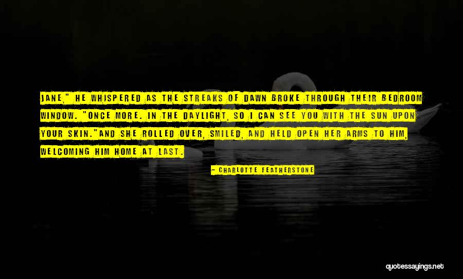 Sun Dawn Quotes By Charlotte Featherstone Sun Dawn Quotes By Charlotte Featherstone