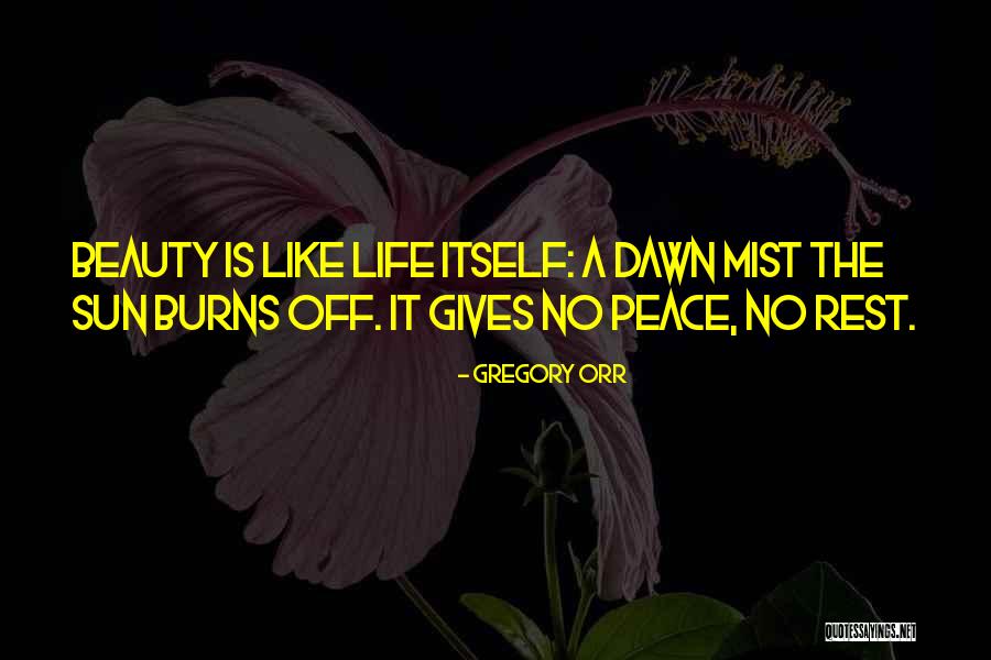 Sun Dawn Quotes By Gregory Orr Sun Dawn Quotes By Gregory Orr