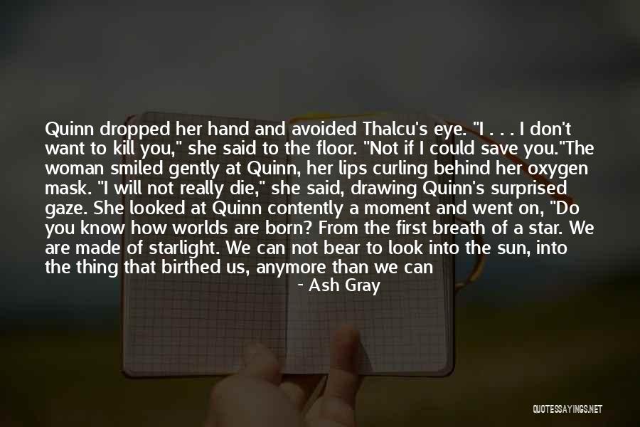 Sun Gaze Quotes By Ash Gray Sun Gaze Quotes By Ash Gray