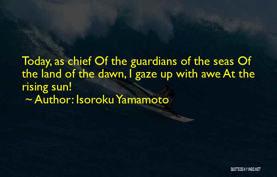 Sun Gaze Quotes By Isoroku Yamamoto