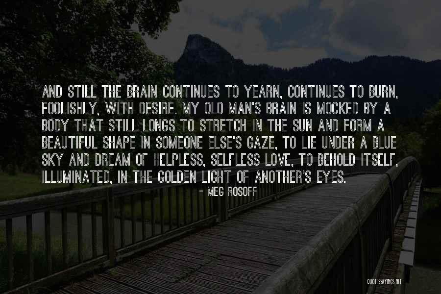 Sun Gaze Quotes By Meg Rosoff Sun Gaze Quotes By Meg Rosoff