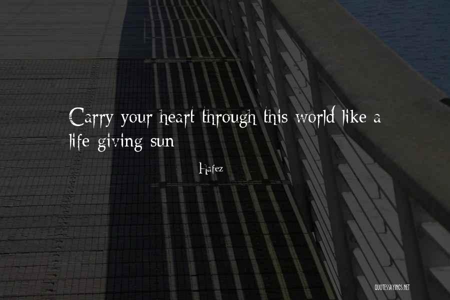Sun Giving Life Quotes By Hafez Sun Giving Life Quotes By Hafez