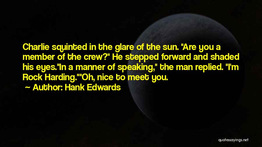 Sun Glare Quotes By Hank Edwards