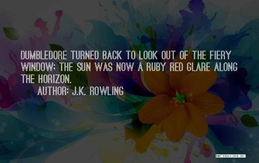 Sun Glare Quotes By J.K. Rowling