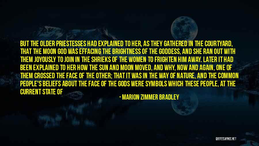 Sun Goddess Quotes By Marion Zimmer Bradley