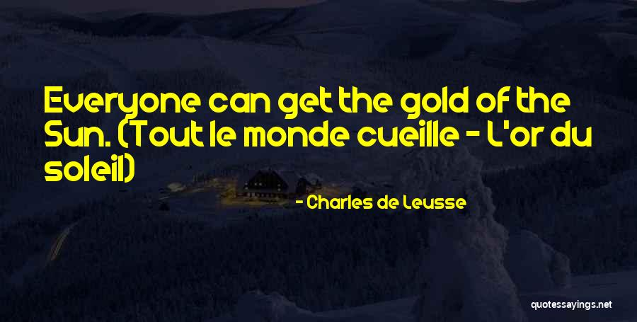Sun Gold Quotes By Charles De Leusse Sun Gold Quotes By Charles De Leusse