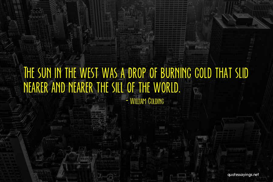 Sun Gold Quotes By William Golding Sun Gold Quotes By William Golding