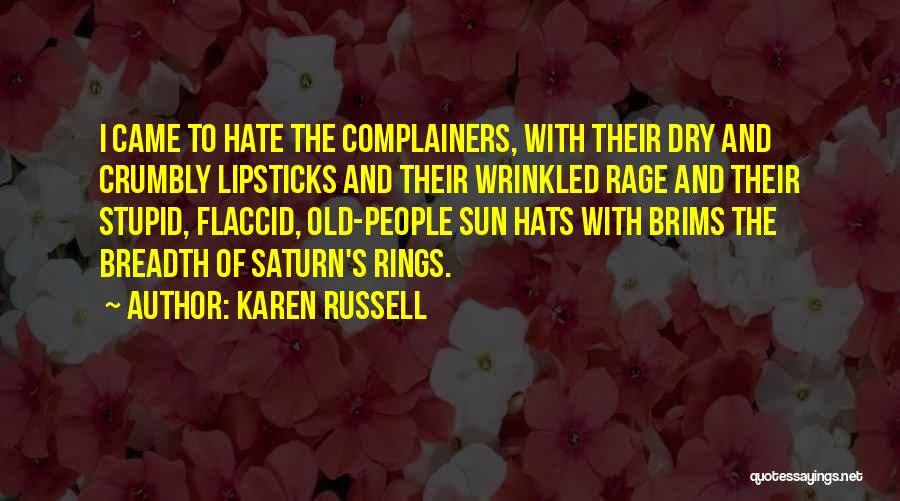 Sun Hats Quotes By Karen Russell