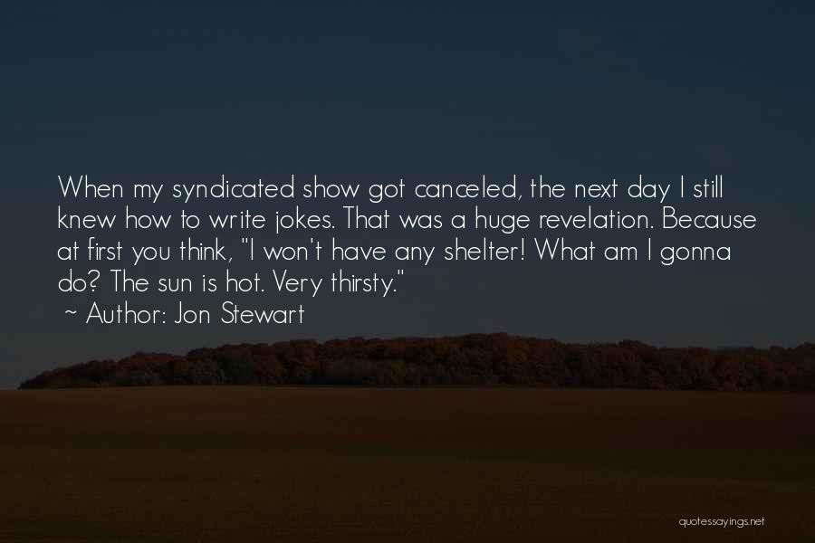 Sun Hot Quotes By Jon Stewart