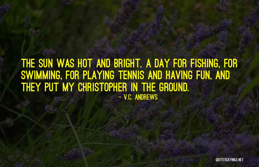 Sun Hot Quotes By V.C. Andrews