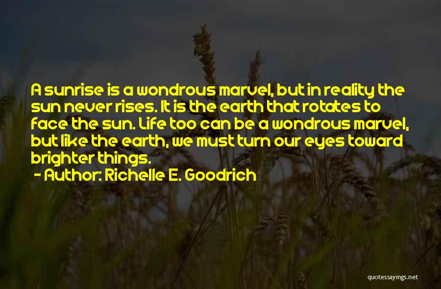 Sun In Eyes Quotes By Richelle E. Goodrich