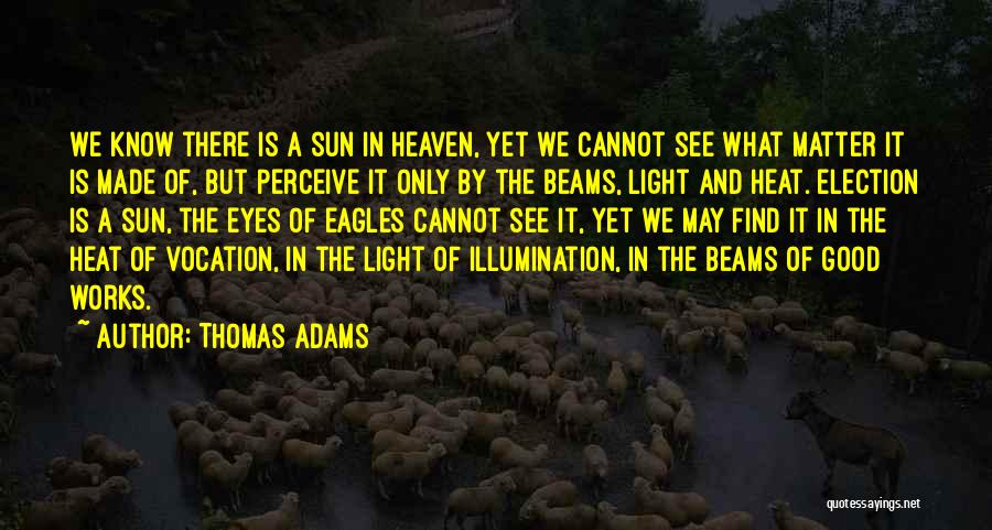 Sun In Eyes Quotes By Thomas Adams