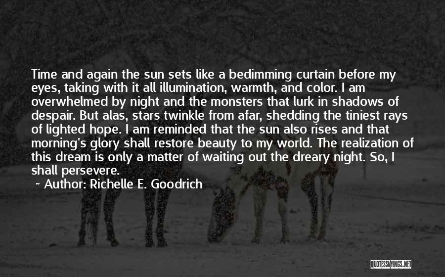 Sun In My Eyes Quotes By Richelle E. Goodrich