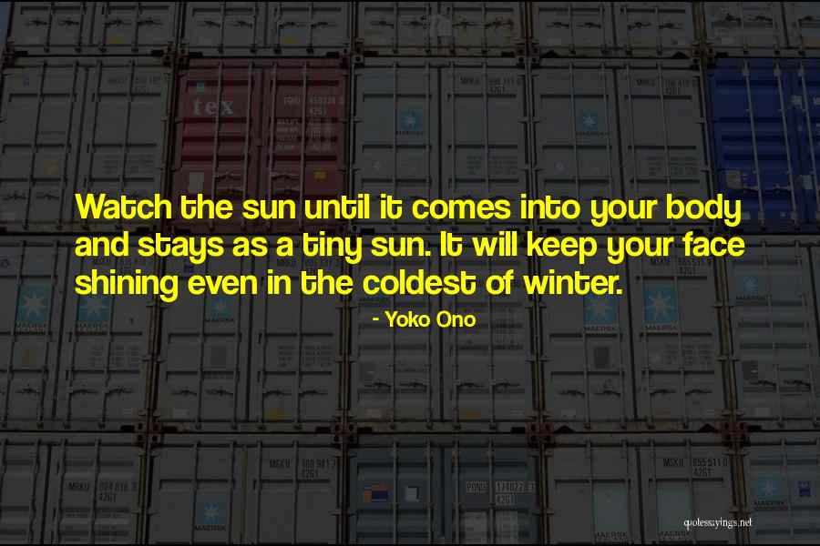 Sun In Winter Quotes By Yoko Ono Sun In Winter Quotes By Yoko Ono