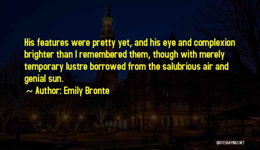 Sun In Your Eye Quotes By Emily Bronte