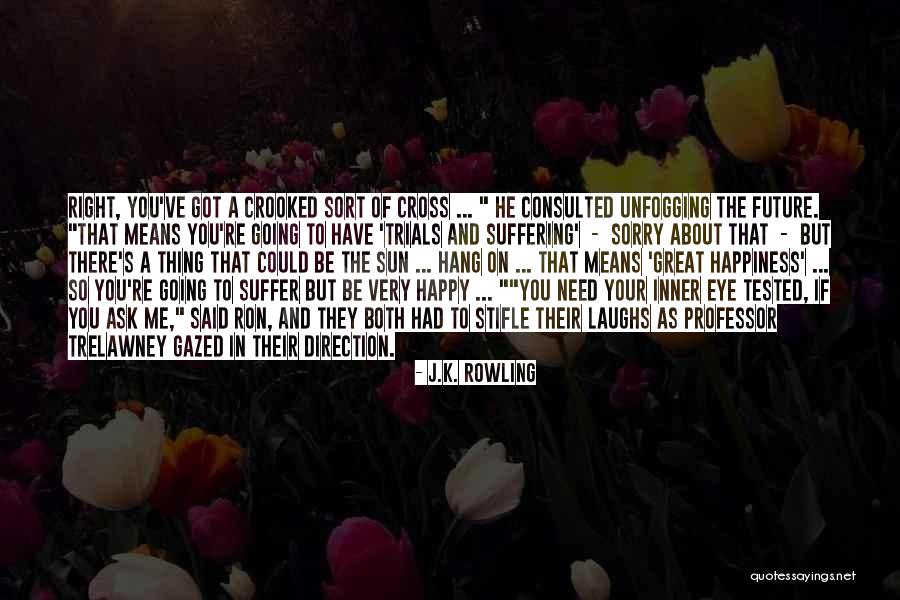 Sun In Your Eye Quotes By J.K. Rowling