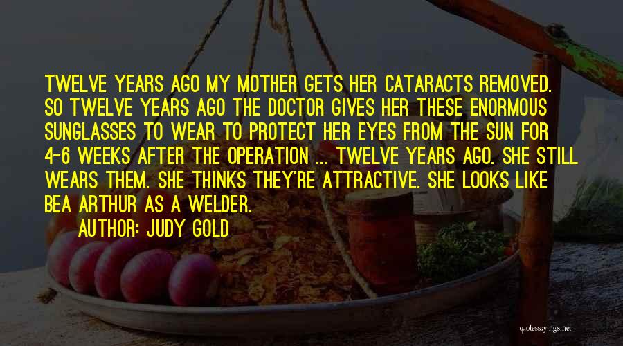 Sun In Your Eye Quotes By Judy Gold