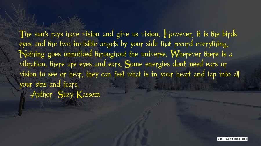 Sun In Your Eyes Quotes By Suzy Kassem