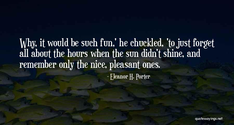 Sun Inspirational Quotes By Eleanor H. Porter Sun Inspirational Quotes By Eleanor H. Porter