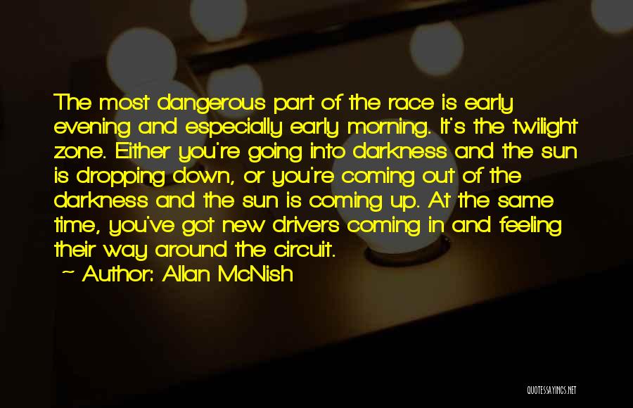 Sun Is Coming Quotes By Allan McNish