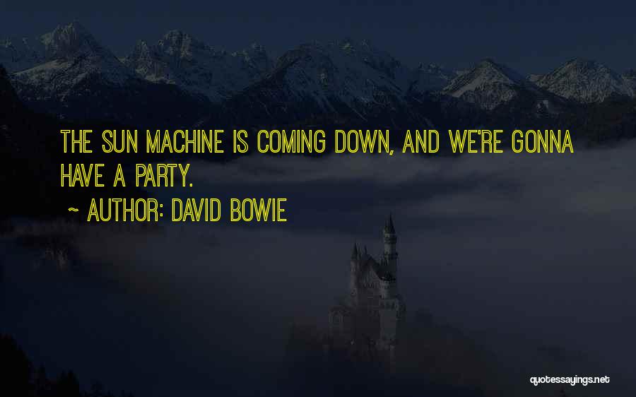 Sun Is Coming Quotes By David Bowie