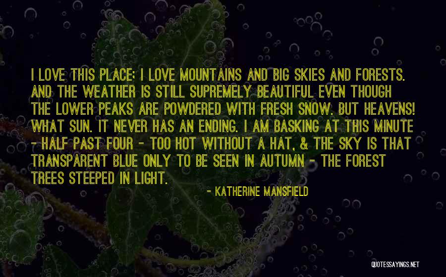 Sun Is Hot Quotes By Katherine Mansfield