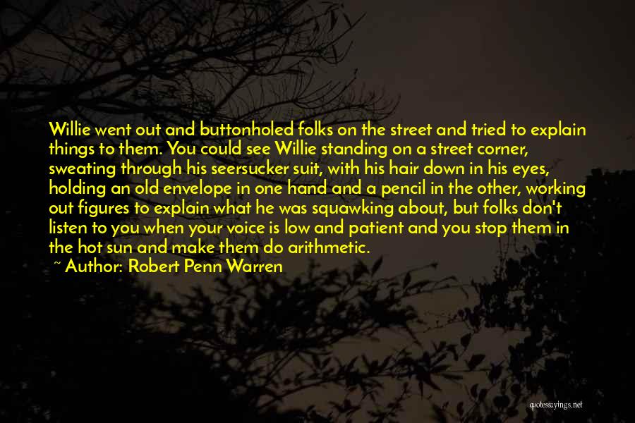 Sun Is Hot Quotes By Robert Penn Warren