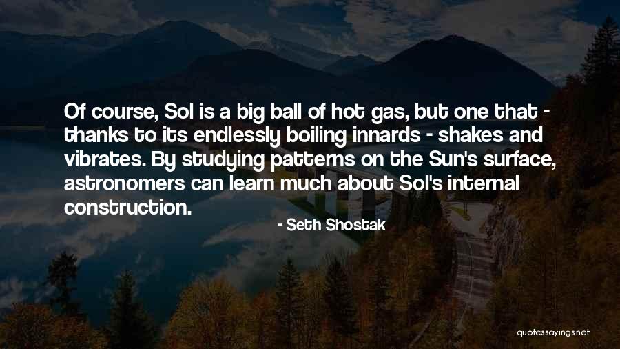 Sun Is Hot Quotes By Seth Shostak